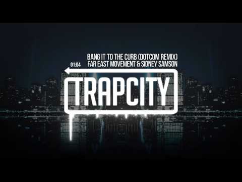 Far East Movement & Sidney Samson - Bang It To The Curb (Dotcom Remix) - UC65afEgL62PGFWXY7n6CUbA