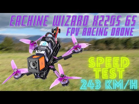 EACHINE X220S FPV RACING DRONE  - SPEED TEST after tuning.. 243 KMH ? - UCuyBXC37tEZREabMLhOKVMw
