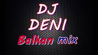 DJ Deni - Balkan mix