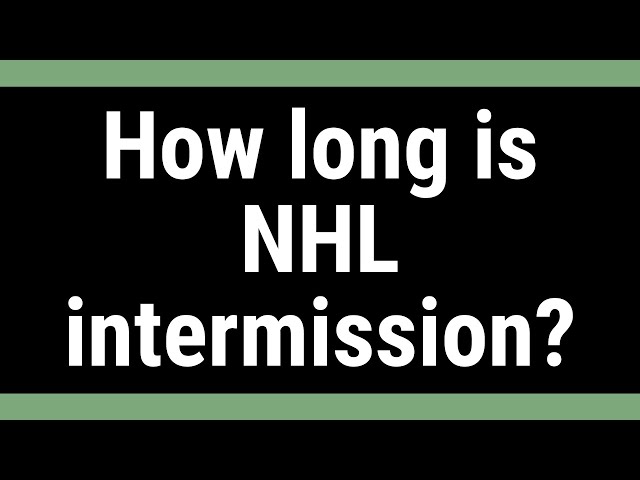 How Long Is A NHL Intermission?