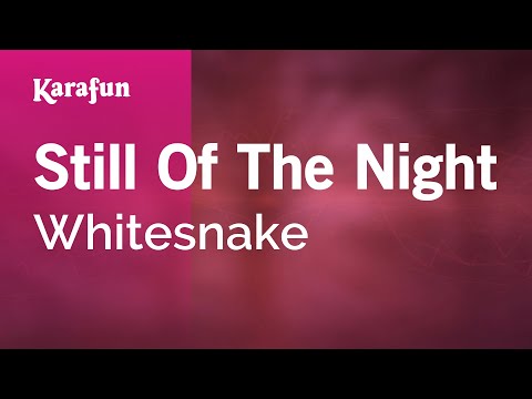 Karaoke Still Of The Night - Whitesnake * - UCbqcG1rdt9LMwOJN4PyGTKg