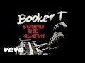 MV Sound The Alarm - Booker T feat. Mayer Hawthorne