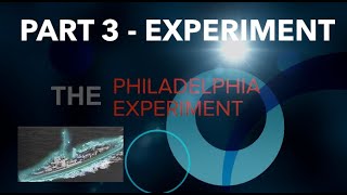 The Philadelphia Experiment - Part 3 - What Happened - Prof Simon