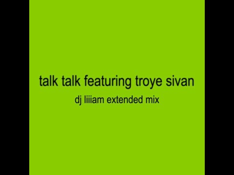 Charli XCX - Talk Talk (feat. Troye Sivan) [DJ Liiiam Extended Mix]