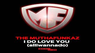 The MuthaFunkaz - I Do Love You (alliwannado) [Main 12' Mix]