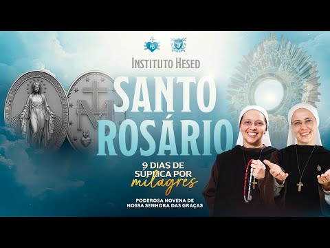 Santo Rosário da Madrugada - 4º dia da Novena à Nossa Senhora das Graças - 21/11 | Instituto Hesed