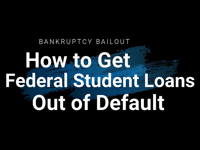 How to Get Your Student Loan Out of Default