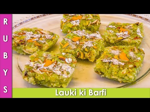 Lauki ki Barfi Very Simple and Tasty Ghiya ki Mithai Recipe in Urdu Hindi - RKK - UCMhx-uS3O-G_6_lTrYmDKLw