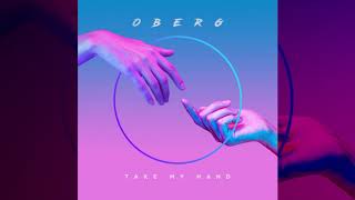 Oberg - Take My Hand (Visualizer) [Ultra Music]