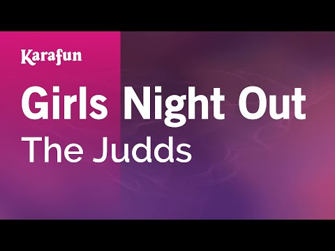 Karaoke Girls Night Out - The Judds * - UCbqcG1rdt9LMwOJN4PyGTKg