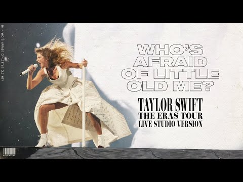 Taylor Swift - Who's Afraid of Little Old Me? (Live Studio Version)