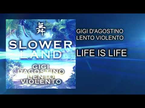 Gigi D'agostino  Life is Life