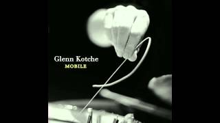 Glenn Kotche - Mobile Parts 1 and 2