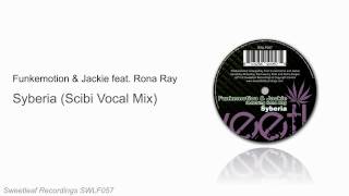Funkemotion & Jackie feat. Rona Ray - Syberia (Scibi Vocal Mix)