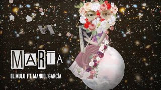 MARTA - El Mulu ft. Manuel García [Video Oficial]