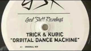 TRICK & KUBIC - Orbital Dance Machine (Original Mix)