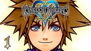 OPEN THE DOOR - Let's Play - Kingdom Hearts Final Mix HD - 1 - Walkthrough Playthrough