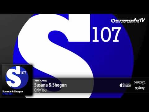 Susana & Shogun - Only You (Original Mix) - UCGZXYc32ri4D0gSLPf2pZXQ