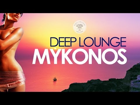Deep Lounge MYKONOS | Essential Chillout Mix from The Best Cafés And Bars - UCEki-2mWv2_QFbfSGemiNmw