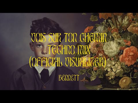 BENNETT - Vois sur ton chemin (Techno Mix) [Official Visualizer]