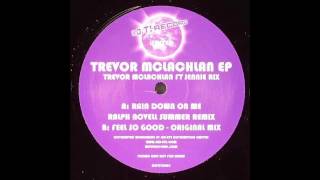 Trevor Mclachlan - Rain Down On Me (Ralph Novell's Summer Remix)