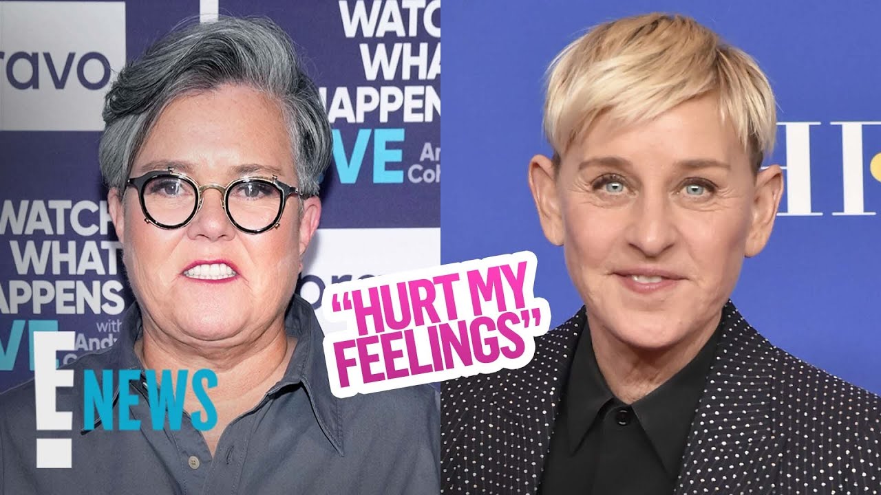 Why Rosie O’Donnell Was "Hurt" by Ellen DeGeneres | E! News