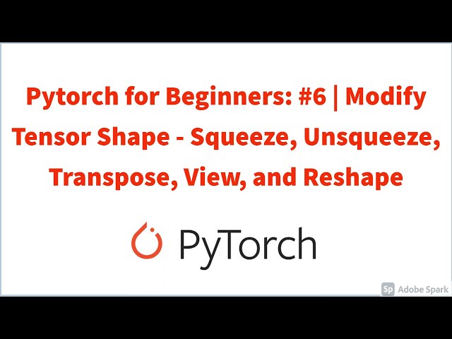 How to Use Pytorch’s unsqueeze Function to Add Multiple Dimensions