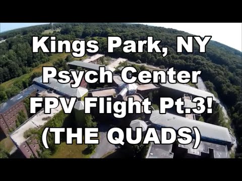 Kings Park, NY Psych Center FPV Flight Pt 3! (THE QUADS) - UCU33TAvzA-wgPMgcrdMVIdg