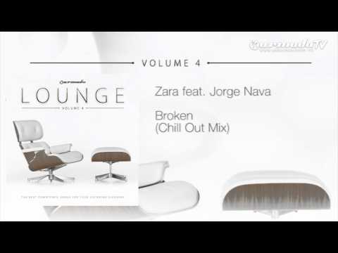 Zara feat. Jorge Nava - Broken (Chill Out Mix) - UCGZXYc32ri4D0gSLPf2pZXQ