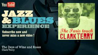 Clark Terry - The Days of Wine and Roses