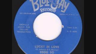 Eddie Bo - Lucky In Love.