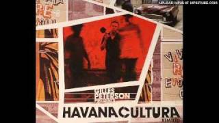 Gilles Peterson - La Revolucion Del Cuerpo remix - Havana Cultura