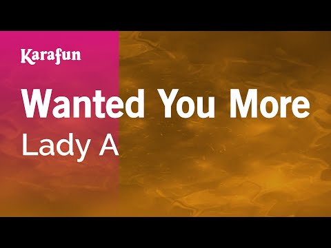 Karaoke Wanted You More - Lady Antebellum * - UCbqcG1rdt9LMwOJN4PyGTKg