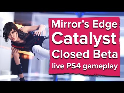 Mirror's Edge Catalyst Closed Beta live PS4 gameplay - UCciKycgzURdymx-GRSY2_dA