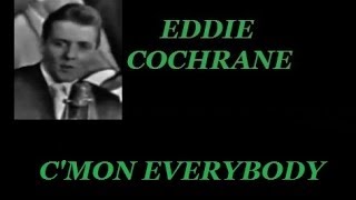 EDDIE COCHRANE  -  C'MON EVERYBODY