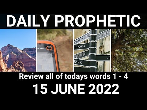 Daily Prophetic Word 15 June 2022 All Word