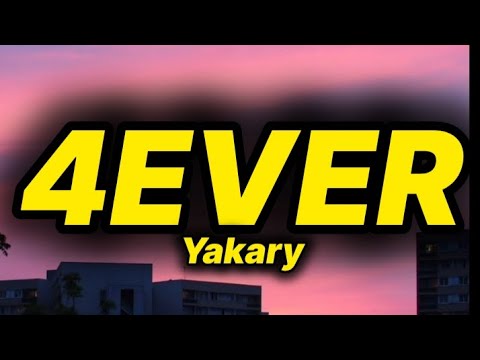 Yakary - 4EVER (lyrics)