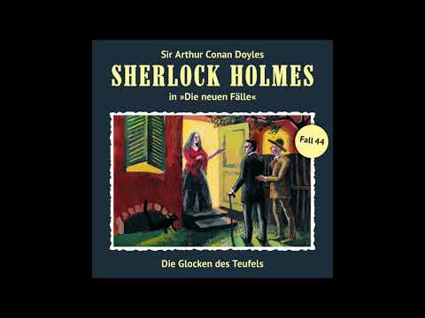 Sherlock Holmes - Die neuen Fälle (44): Die Glocken des Teufels (Hörprobe)