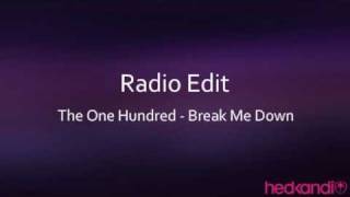The One Hundred - Break Me Down (Radio Edit)