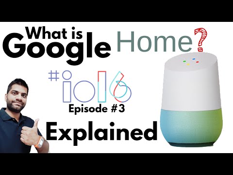 Google Home Explained | Google I/O Episode #3 - UCOhHO2ICt0ti9KAh-QHvttQ