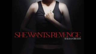 She Wants Revenge - She will always be a broken girl