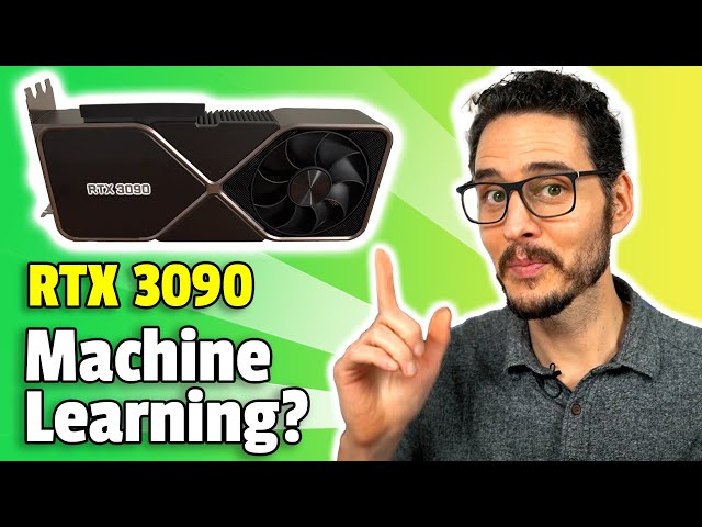 RTX 3090 is a Machine Learning Beast