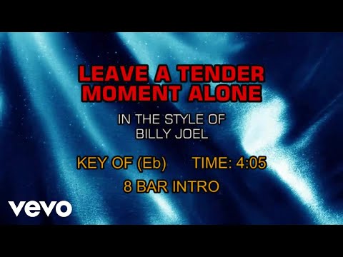 Billy Joel - Leave A Tender Moment Alone (Karaoke) - UCQHthJbbEt6osR39NsST13g