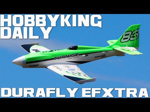 Durafly EFXtra - HobbyKing Daily - UCkNMDHVq-_6aJEh2uRBbRmw