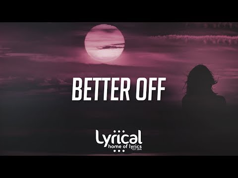 Jeremy Zucker & Chelsea Cutler - Better Off Lyrics - UCnQ9vhG-1cBieeqnyuZO-eQ