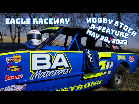05/28 /022 Eagle Raceway Hobby Stock A-Feature - dirt track racing video image