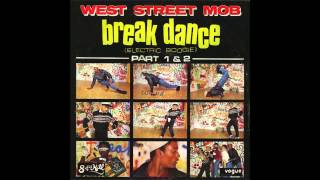 West Street Mob - Break Dance Electric Boogie - 1983