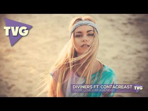 Diviners ft. Contacreast - Tropic Love (Original Mix) - UCxH0sQJKG6Aq9-vFIPnDZ2A