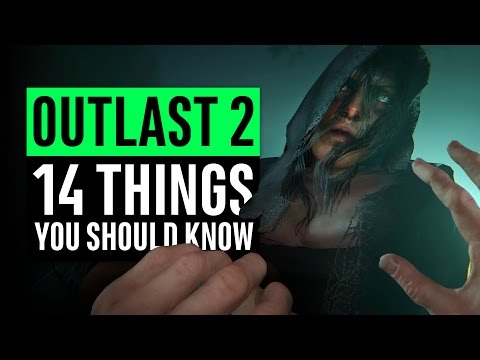 Outlast 2 | 14 Things You Should Know - UC-KM4Su6AEkUNea4TnYbBBg