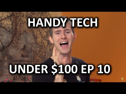 Handy Tech Under $100 Episode 10 - Better than Ever! - UCXuqSBlHAE6Xw-yeJA0Tunw